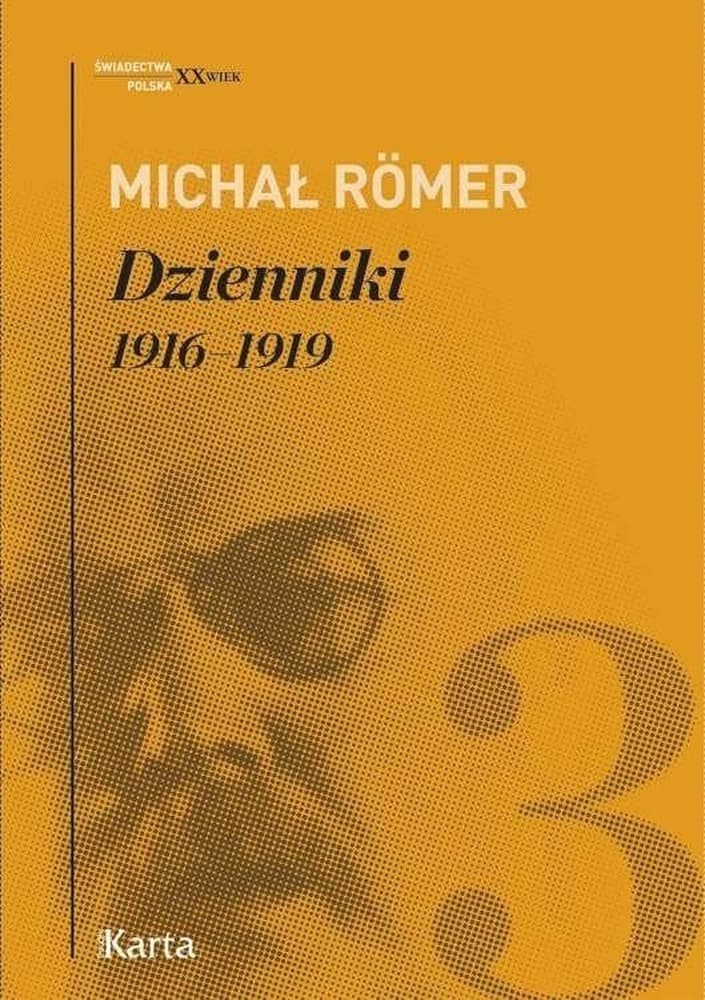 Dzienniki Michała Römera Tom 3 1916-1919 Ośrodek Karta