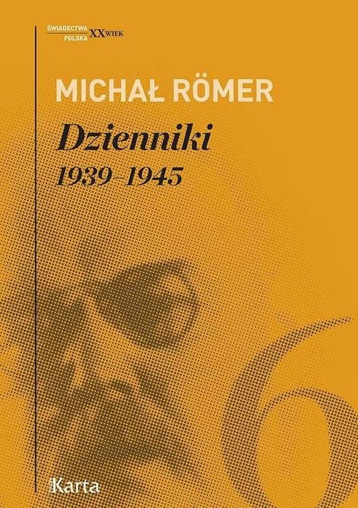 Dzienniki Michała Römera Tom 6 1939-1945 Ośrodek Karta