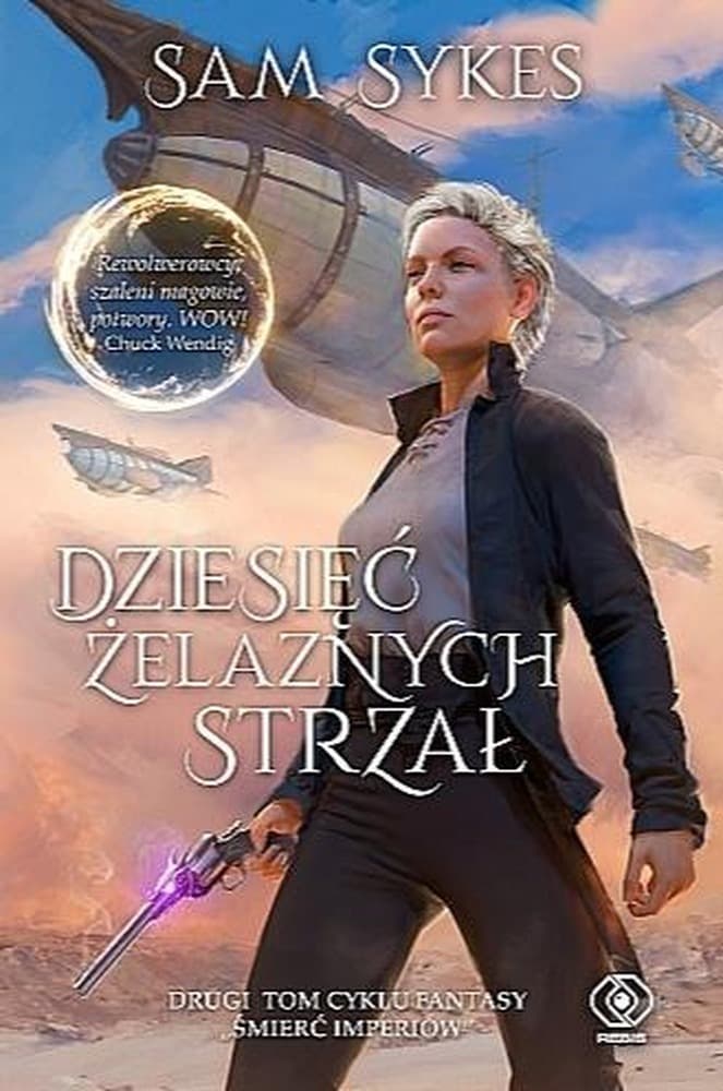 Dziesięć Żelaznych Strzał Śmierć imperiów Tom 2