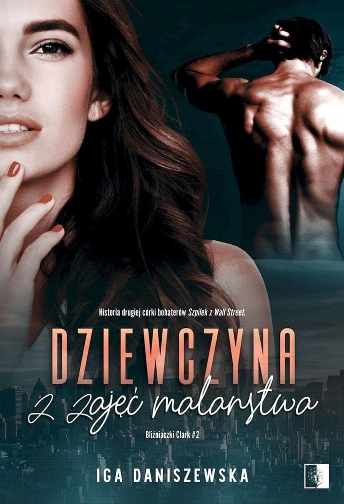 Dziewczyna z zajęć malarstwa Tom 1 - Iga Daniszewska