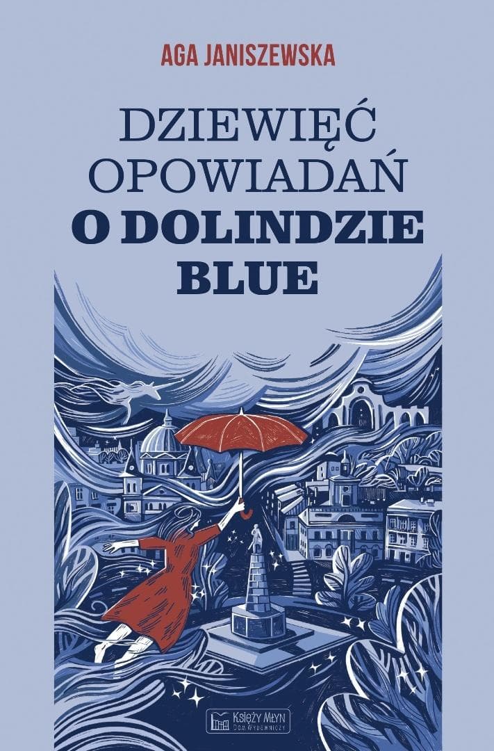 Dziewięć opowiadań o Dolindzie Blue - Aga Janiszewska