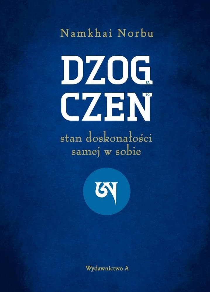 Dzogczen Czogjal Namkhai Norbu - Książka o Wielkiej Doskonałości