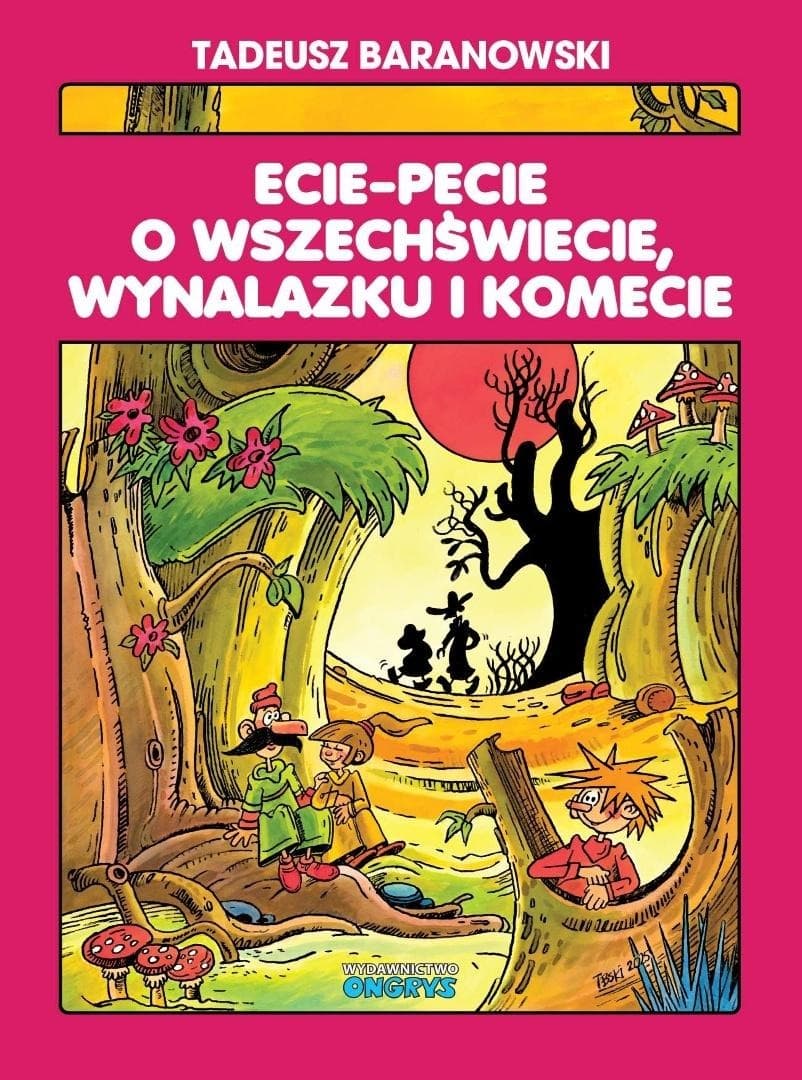 Ecie Pecie o wszechświecie, wynalazku i komecie - Tadeusz Baranowski