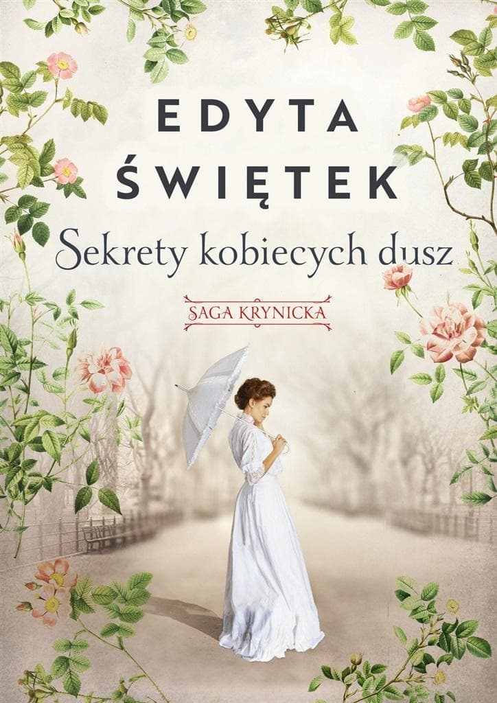 Edyta Świętek - Saga krynicka, Tom 1