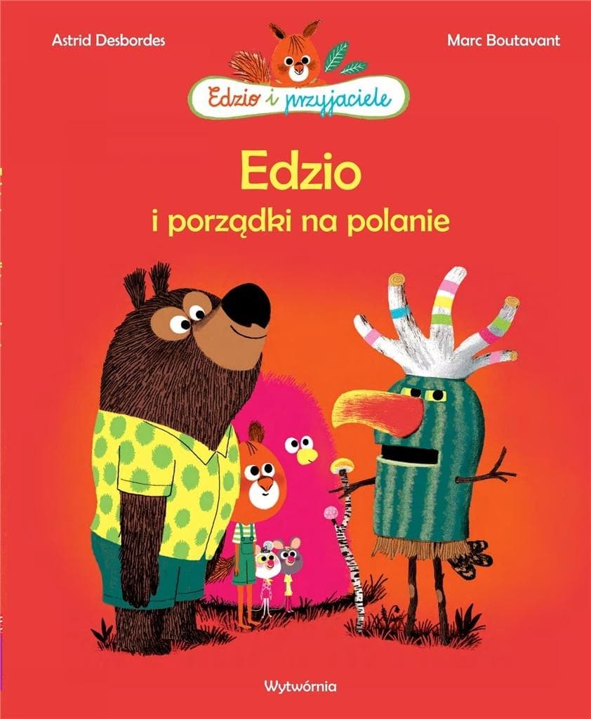 Edzio i przyjaciele - Edzio i porządki na polanie - książka dla dzieci