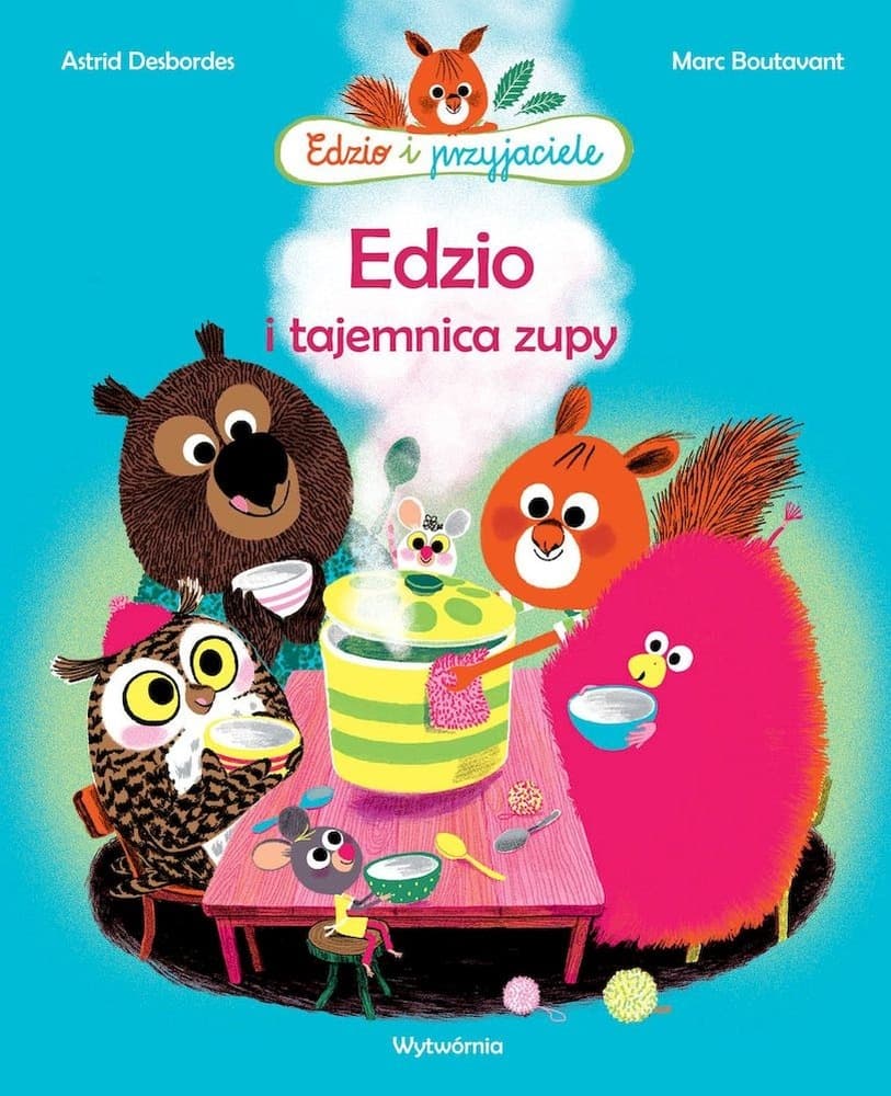Edzio i przyjaciele - Edzio i tajemnica zupy. Wydanie 2
