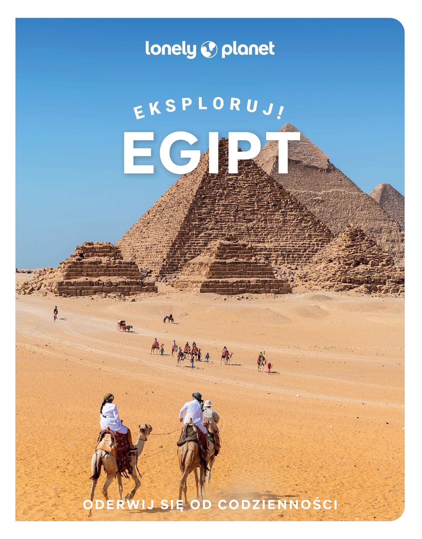 Egipt. Przewodnik turystyczny Eksploruj! Lonely Planet