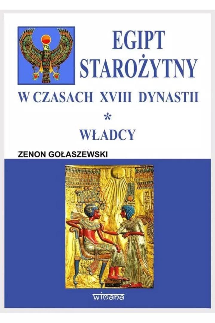 Egipt starożytny w czasach XVIII dynastii - Zenon Gołaszewski