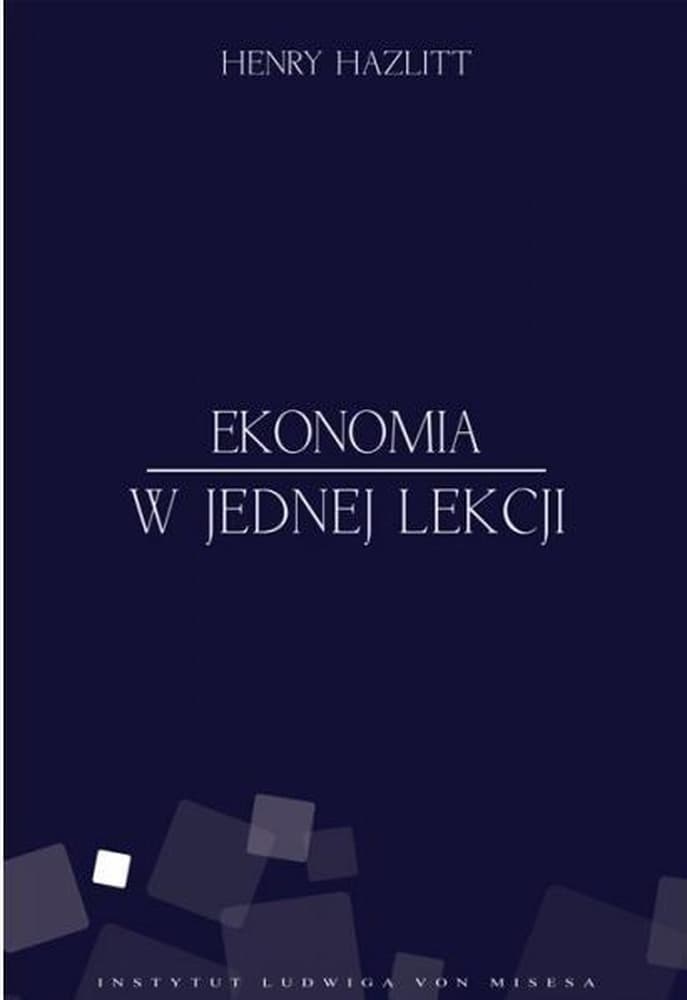 Ekonomia w jednej lekcji - analiza i zasady ekonomii