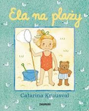 Ela na plaży Zakamarki - opowieść obrazkowa dla dzieci