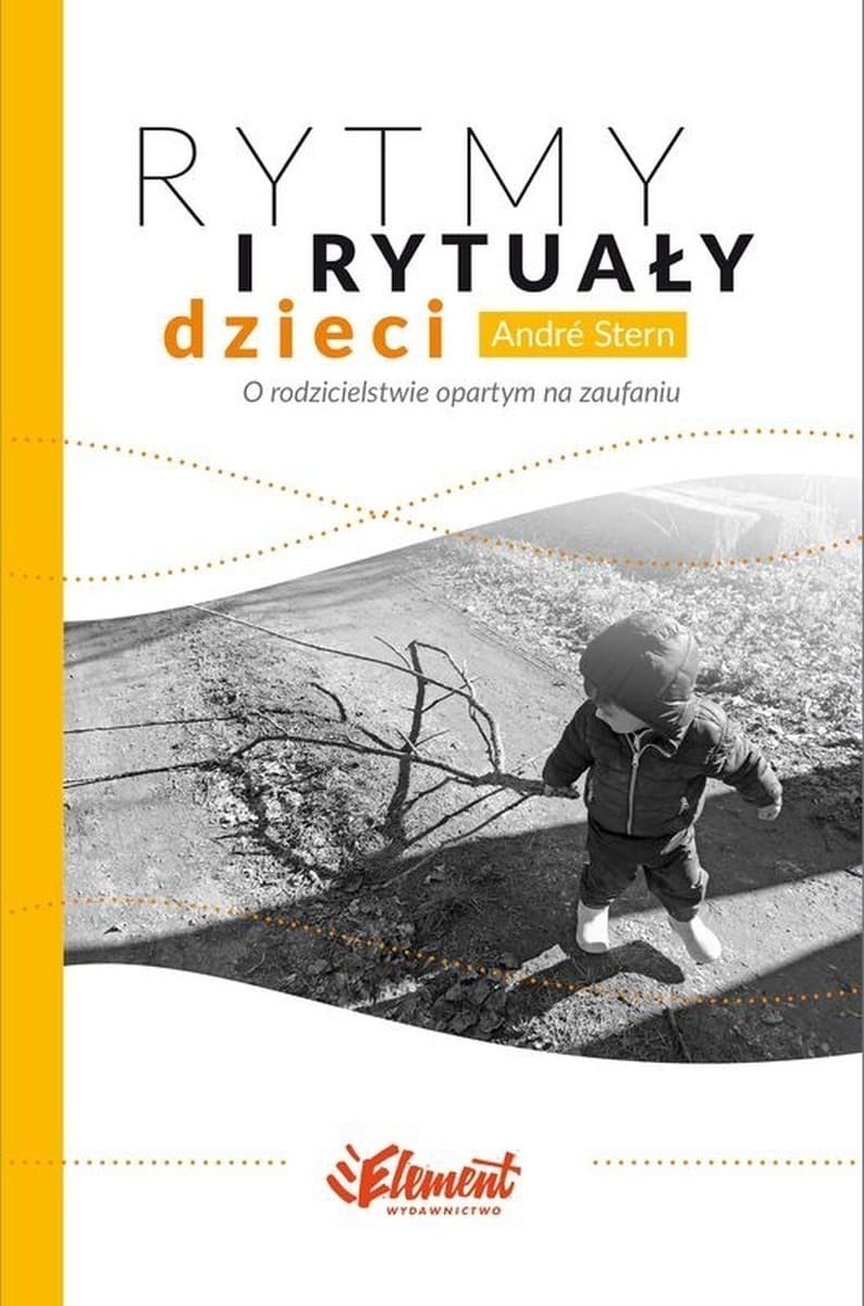 ELEMENT Rytmy i rytuały dzieci - książka o rozwoju