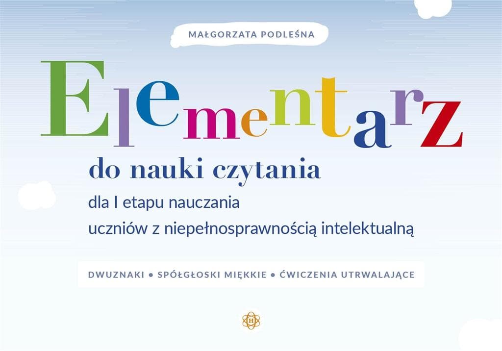 Elementarz do nauki czytania dla dzieci z niepełnosprawnością intelektualną - dwuznaki, spółgłoski miękkie