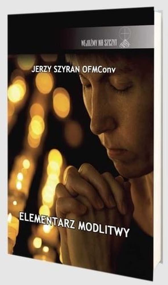 Elementarz modlitwy dla dzieci Bożych Jerzy Szyran OFMConv