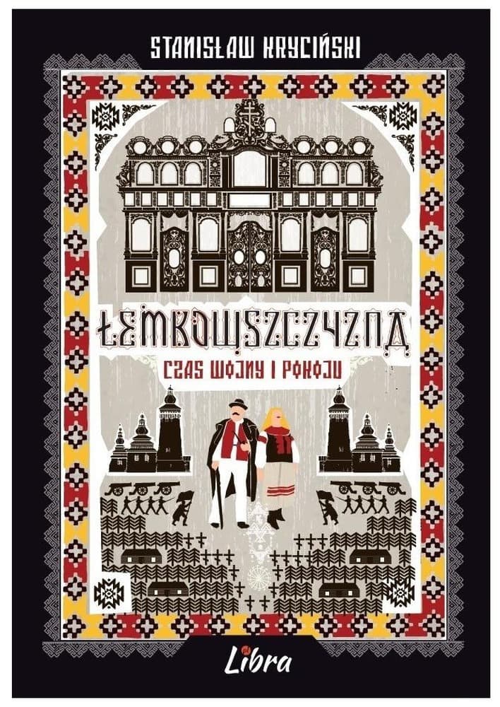 Łemkowszczyzna Czas wojny i pokoju Stanisław Kryciński