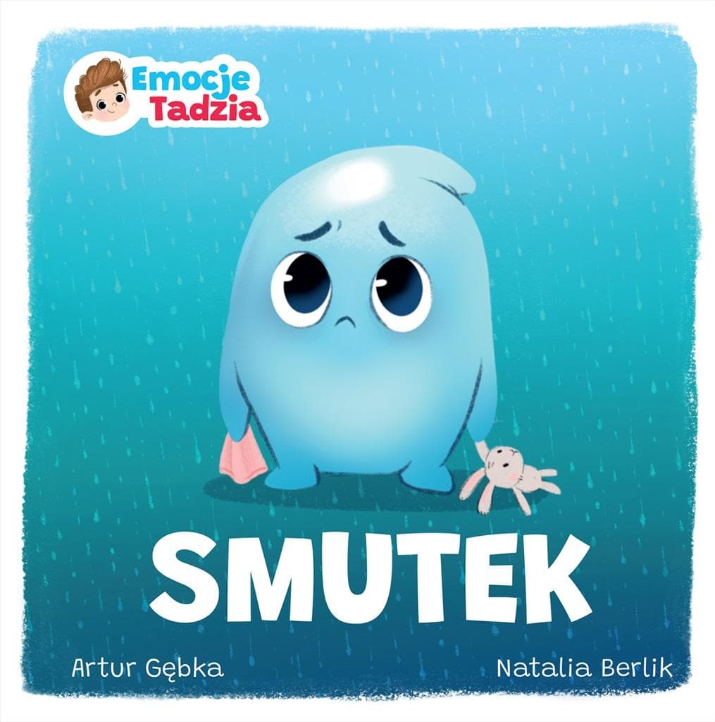 Smutek Emocje Tadzia - Artur Gębka