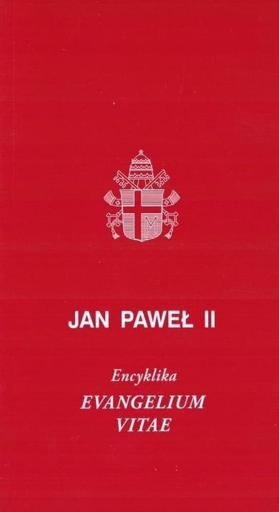 Encyklika Evangelium Vitae o wartości życia ludzkiego