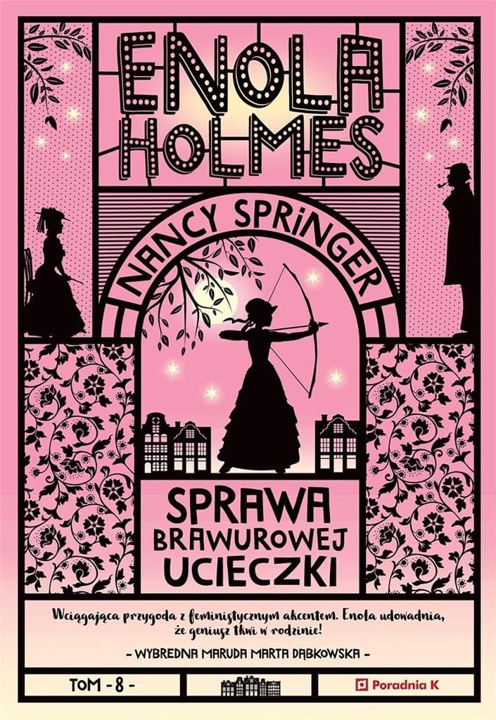 Poradnia K Enola Holmes i sprawa brawurowej ucieczki Tom 8