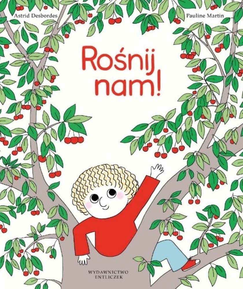 Entliczek Rośnij nam! książka o rodzicielstwie dla dzieci
