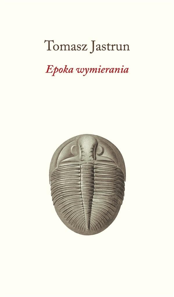 Tomik poezji Epoka wymierania Tomasz Jastrun