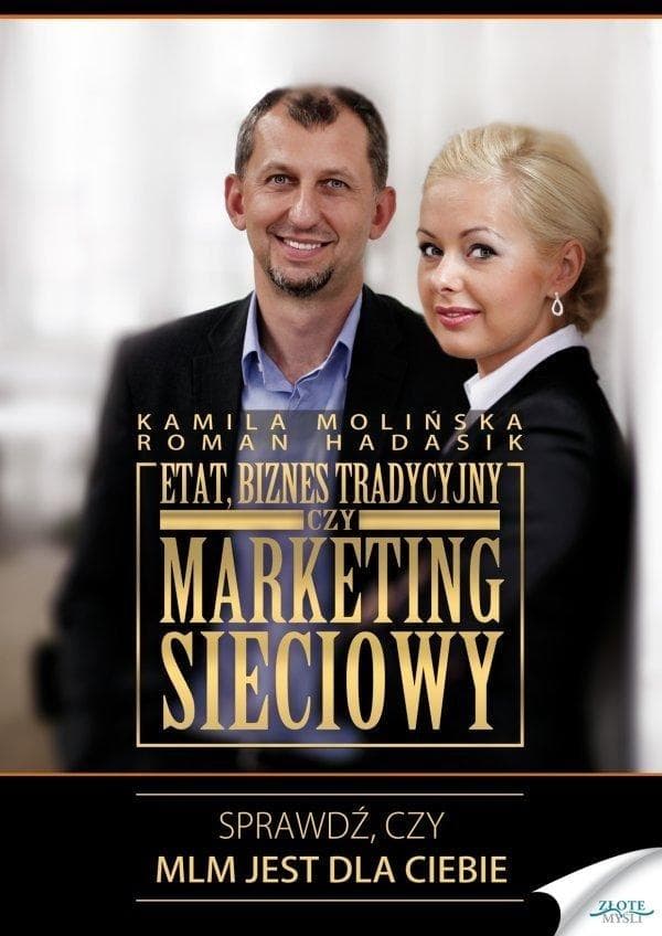 Etat, Biznes Tradycyjny Czy Marketing Sieciowy - Złote Myśli