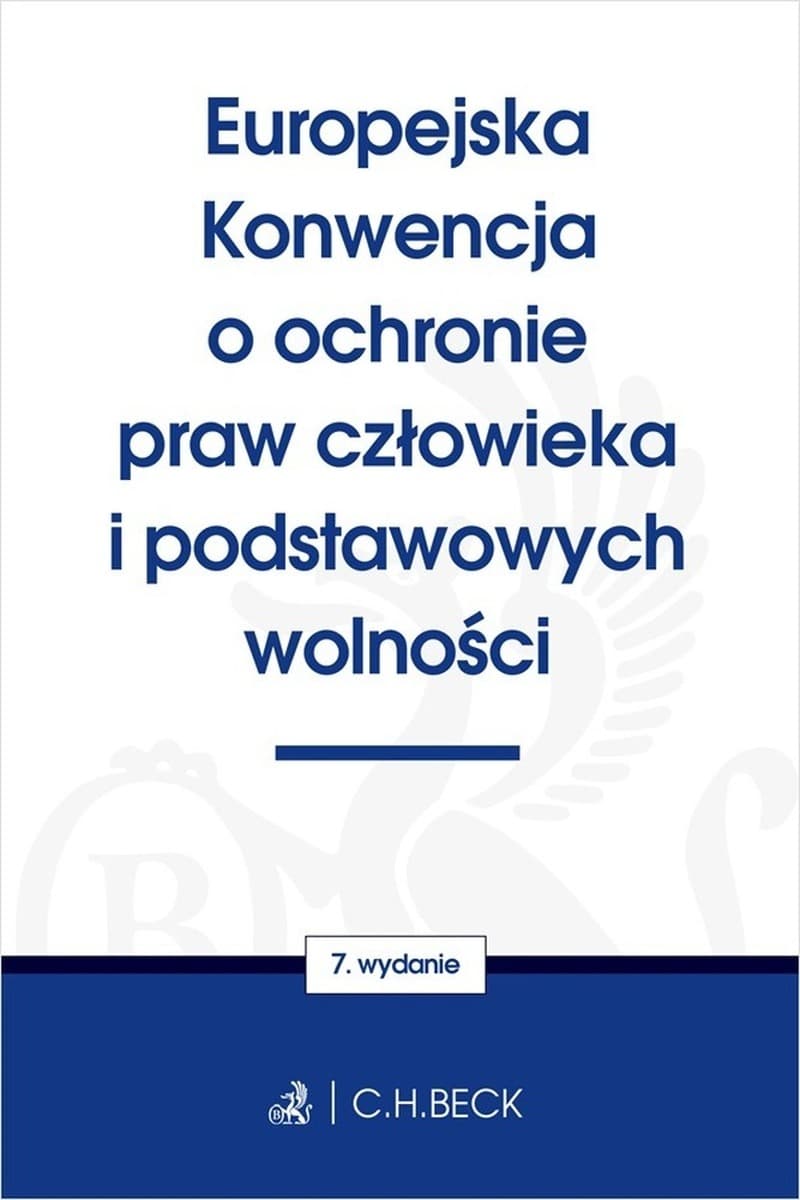 Europejska Konwencja o ochronie praw człowieka i podstawowych wolności - wyd. 7