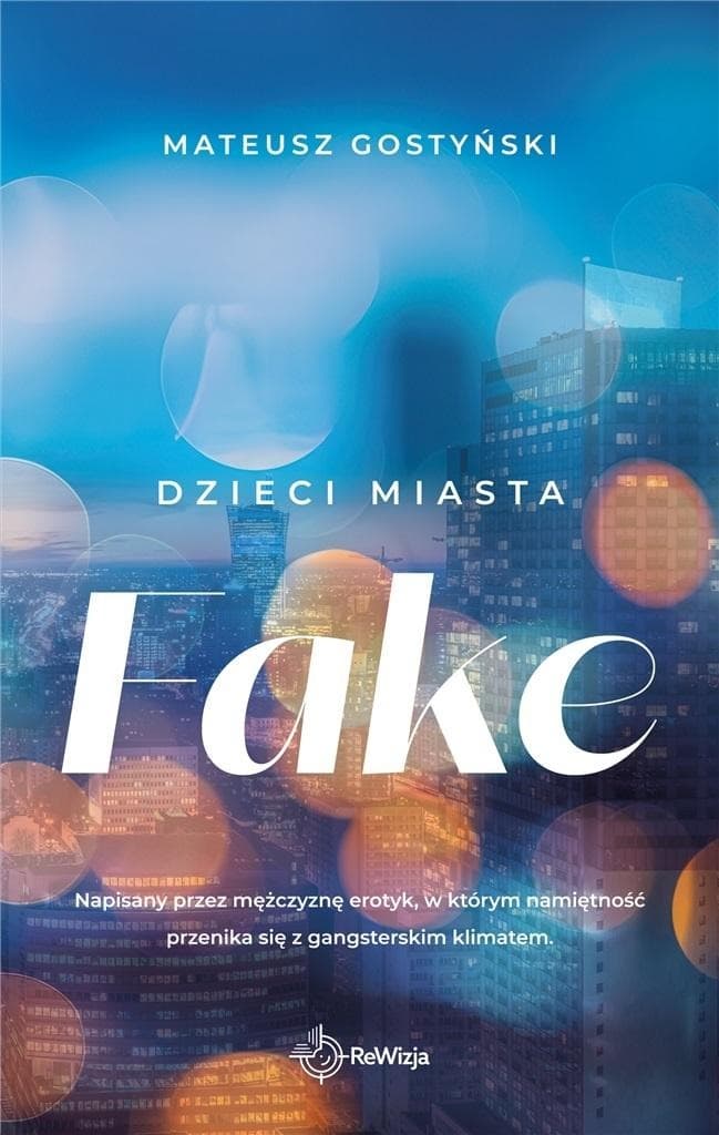 Fake. Dzieci miasta - powieść o młodości i dorastaniu