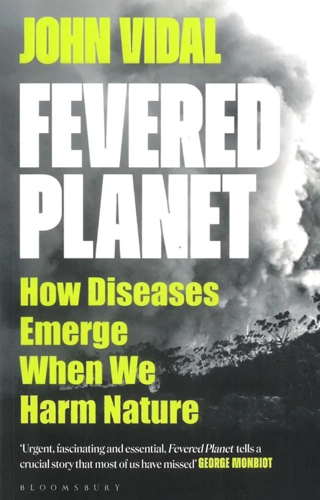 Fevered Planet. How Diseases Emerge When We Harm Nature wer. angielska