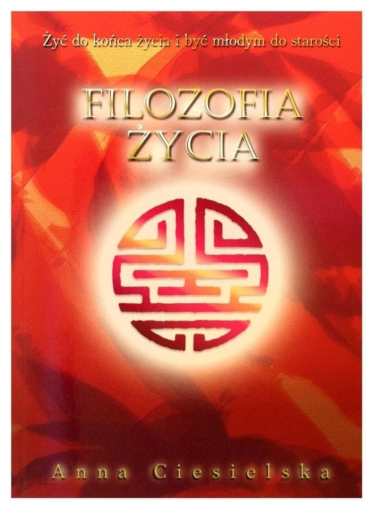Filozofia życia - Poradnik rozwoju osobistego Anna Ciesielska