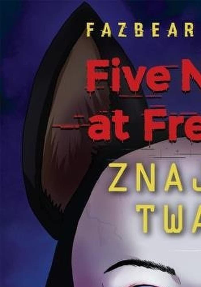 Five Nights at Freddy's: Powieść - Znajoma Twarz