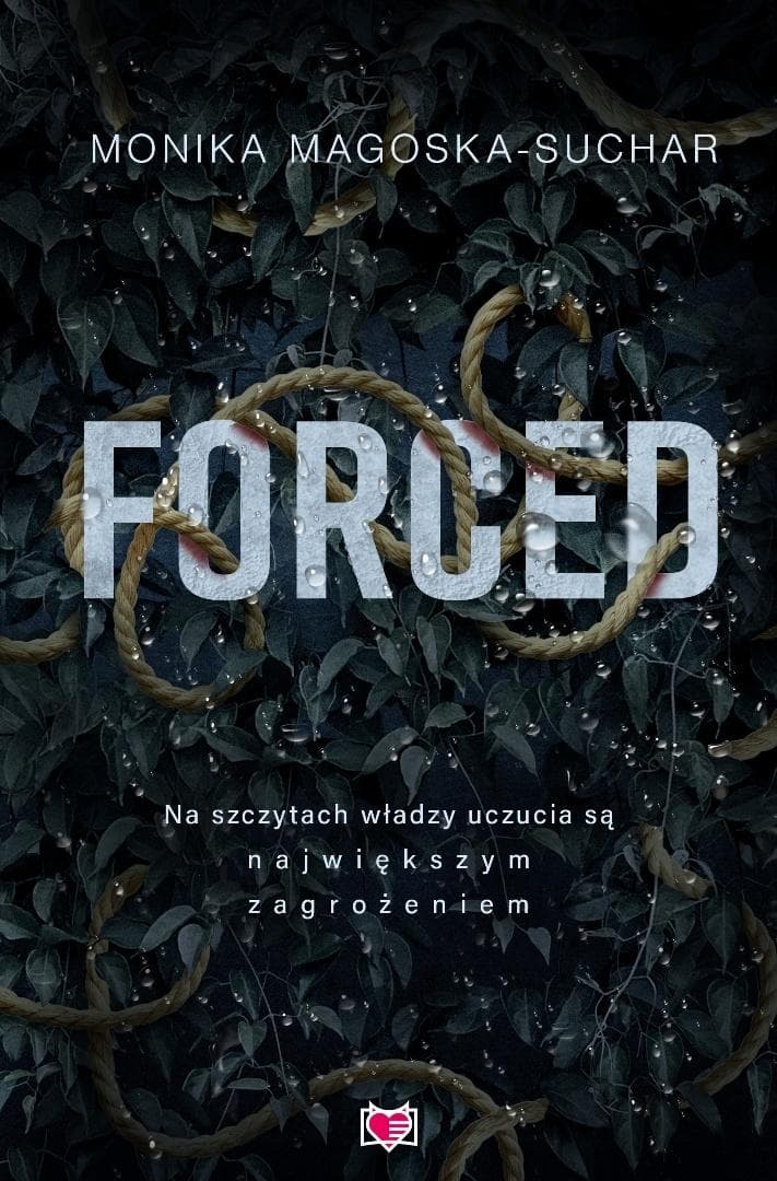 Forced - Monika Magoska-Suchar powieść romans 288 stron