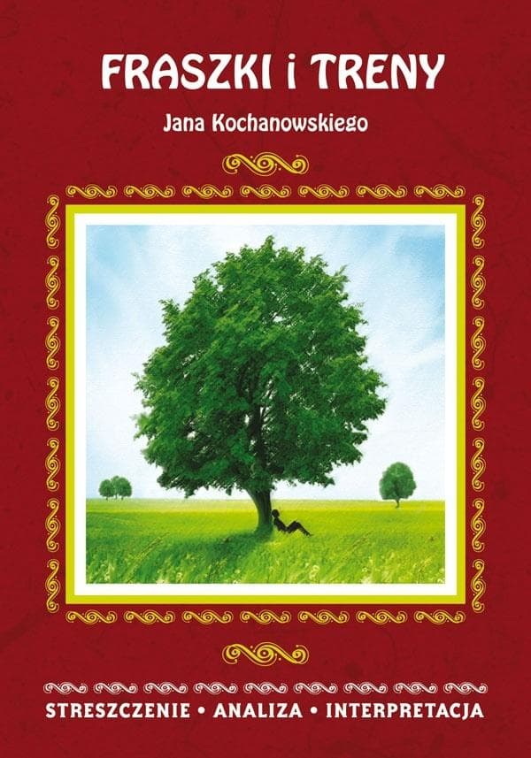 Fraszki i Treny Jana Kochanowskiego opracowane przez Elżbietę Bator