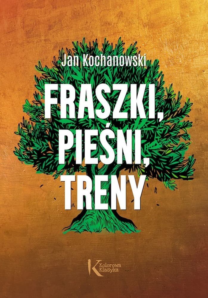 Fraszki, Pieśni, Treny. Poezja. Lektura