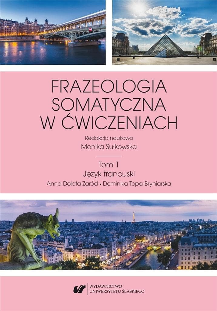 Frazeologia somatyczna w ćwiczeniach Tom 1 - red. Monika Sułkowska