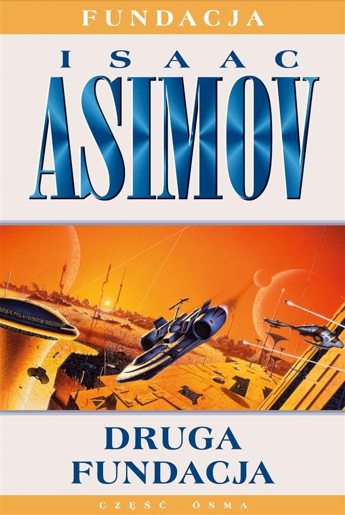 Isaac Asimov Druga Fundacja Tom 8 Klasyka Sci-fi