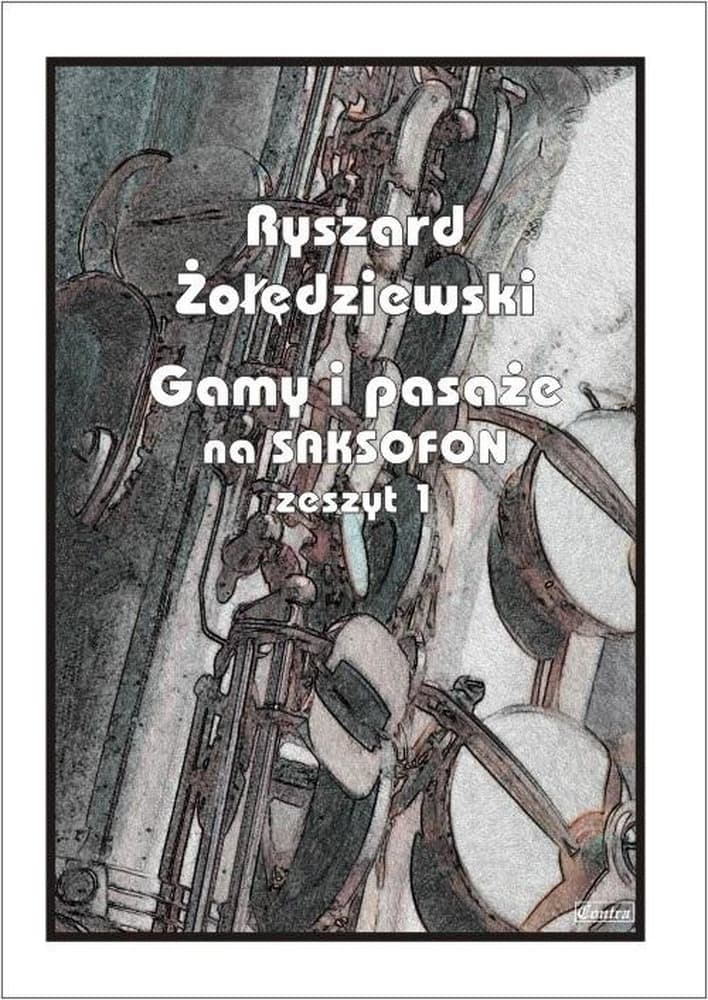 Gamy i pasaże na saksofon. Zeszyt 1 - Autor