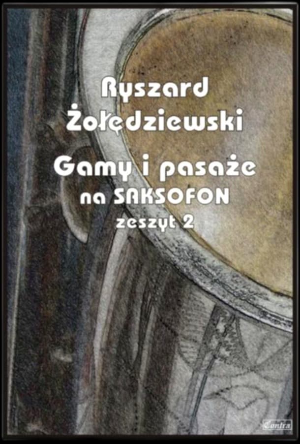 Gamy i pasaże na saksofon. Zeszyt 2 - Autor