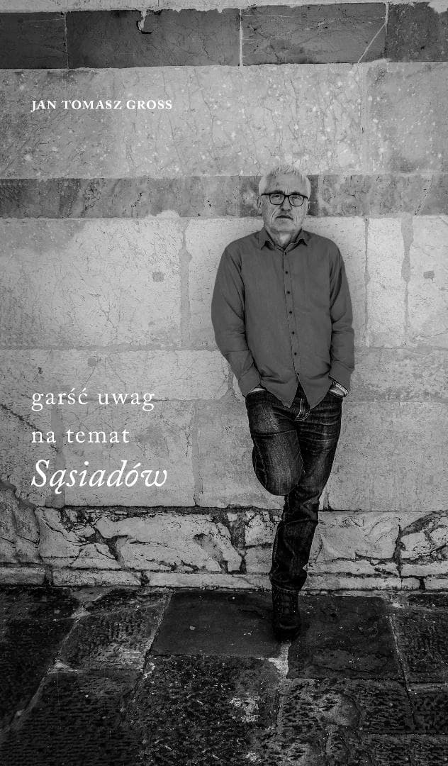 Sąsiedzi Uwagi - Jan Tomasz Gross