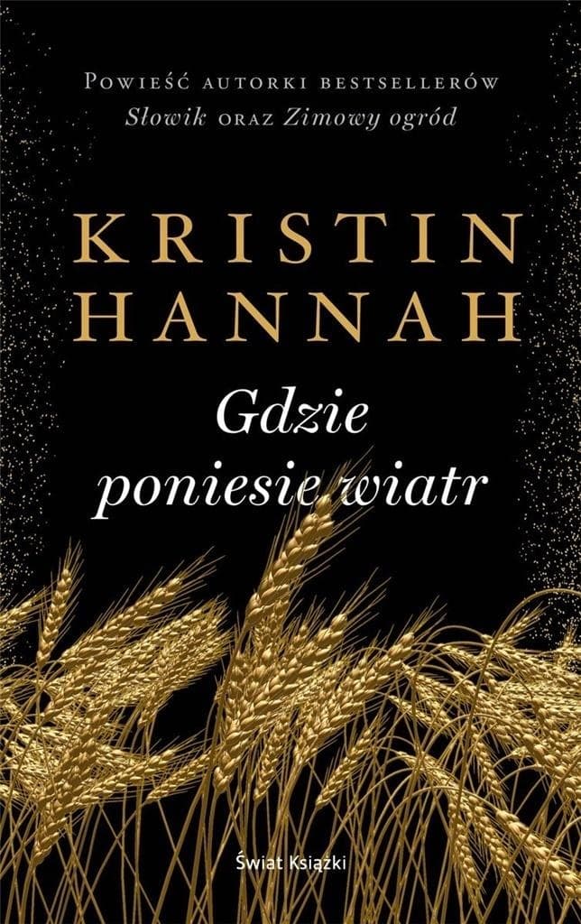 Gdzie poniesie wiatr Kristin Hannah powieść broszurowa