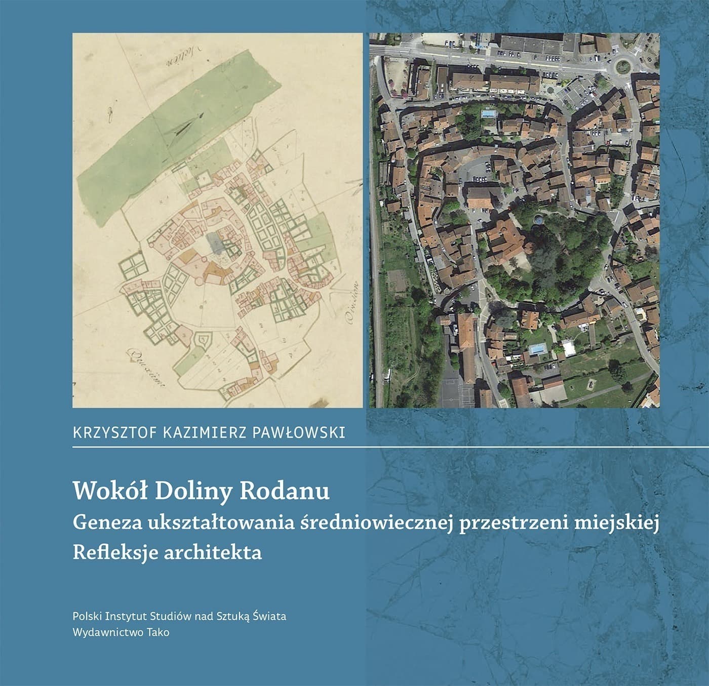 Geneza ukształtowania przestrzeni miejskiej. Refleksje architekta