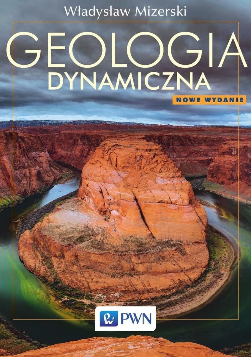 Geologia dynamiczna - podręcznik Włodzimierza Mizerskiego