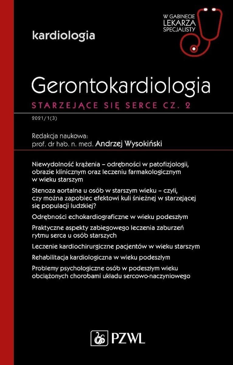 Gerontokardiologia. Starzejące się serce, Część 2 - Andrzej Wysokiński