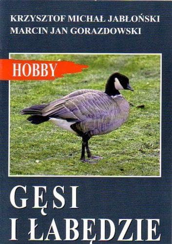 Gęsi i łabędzie - poradnik hodowli ptaków blaszkodziobych