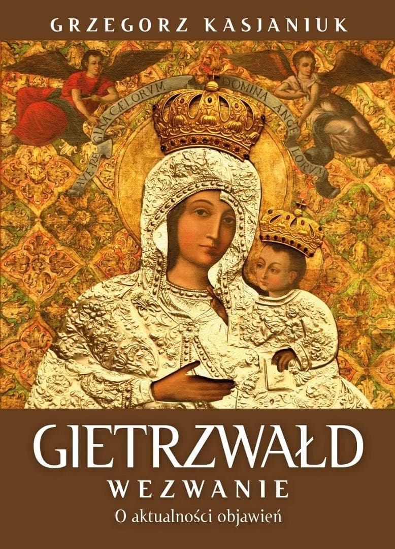 Gietrzwałd. Wezwanie. O aktualności przesłania