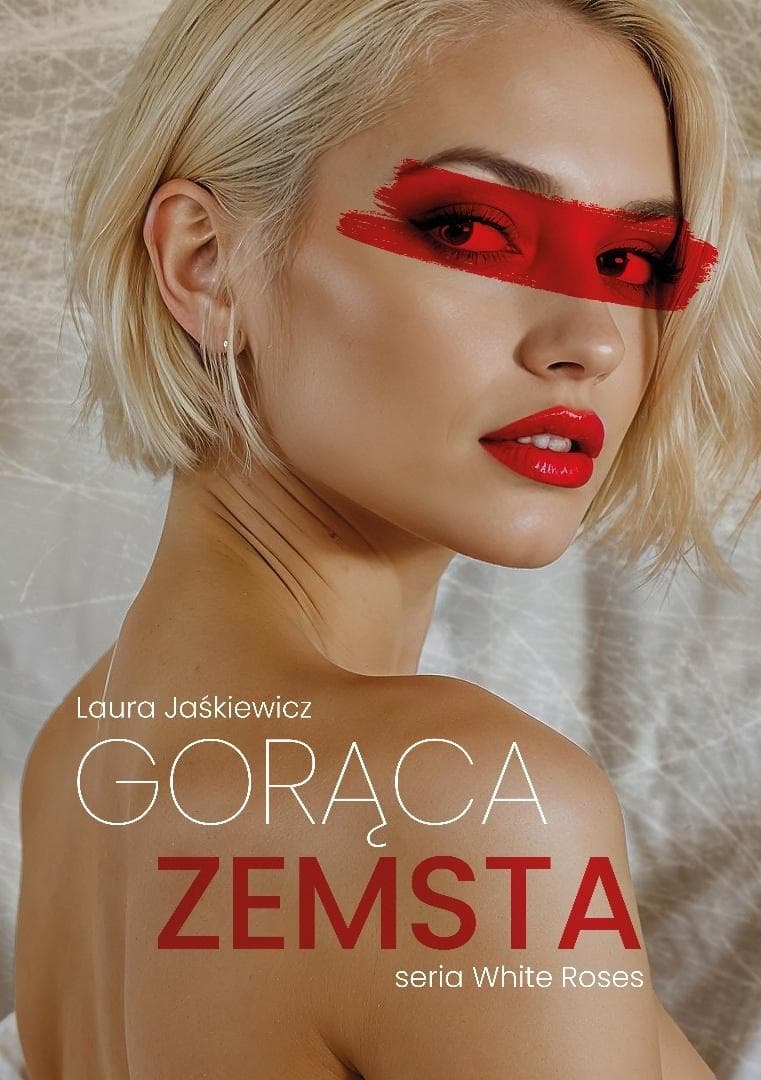 Gorąca zemsta - powieść pełna emocji i namiętności