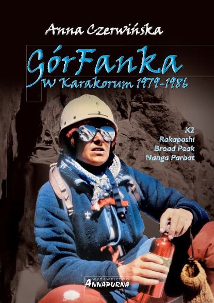 GórFanka w Karakorum 1979-1986 - Opowieść o Karakorum (wyd. 2024)