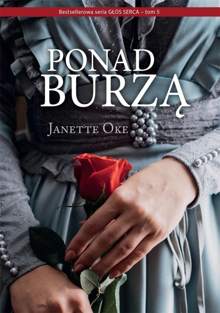 Głos serca T.5 Ponad burzą - Janette Oke, 270 stron