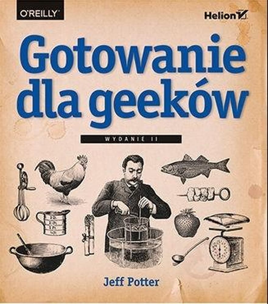 Gotowanie dla geeków - przewodnik po kuchni