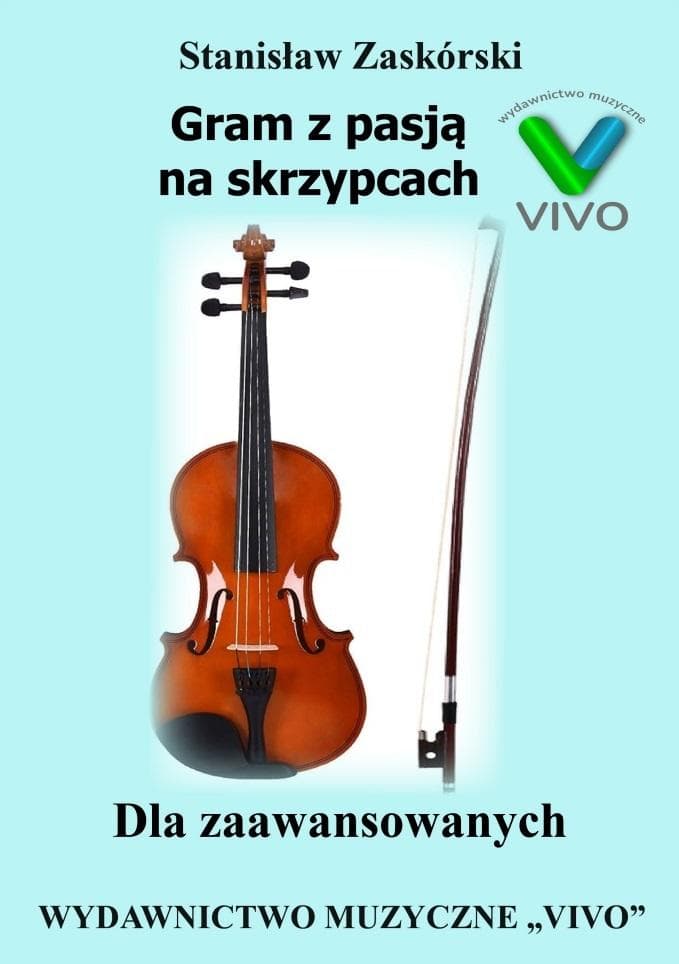 Gram z pasją Skrzypce - dla zaawansowanych - Stanisław Zaskórski