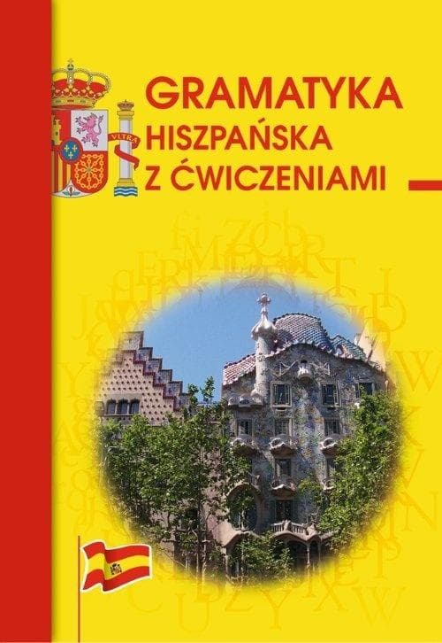 Gramatyka hiszpańska z ćwiczeniami dla początkujących i zaawansowanych