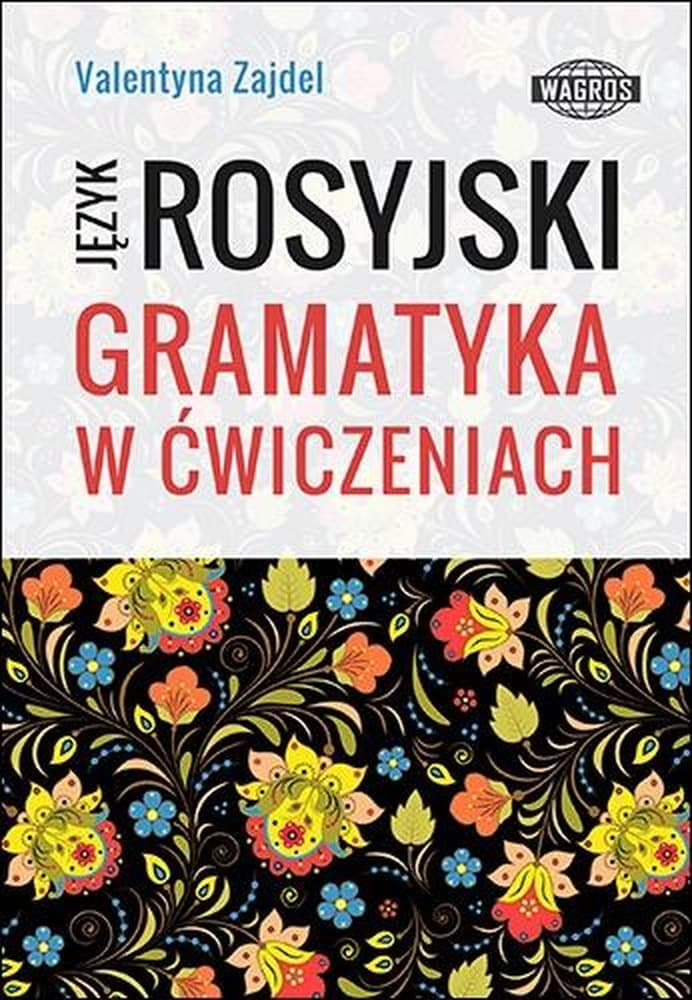 Gramatyka języka rosyjskiego w ćwiczeniach Valentyny Zajdel